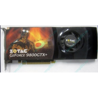 Нерабочая видеокарта ZOTAC 512Mb DDR3 nVidia GeForce 9800GTX+ 256bit PCI-E (Апрелевка)